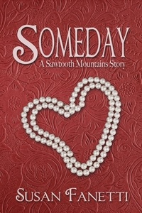  Susan Fanetti - Someday - Sawtooth Mountains Stories, #2.