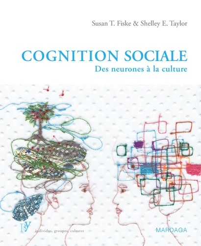 Cognition sociale. Des neurones à la culture