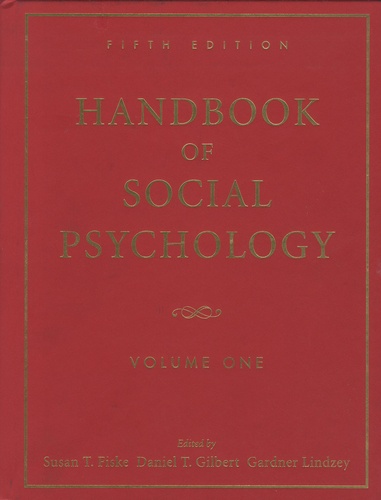 Susan Fiske et Daniel T. Gilbert - Handbook of Social Psychology - Volume 1.