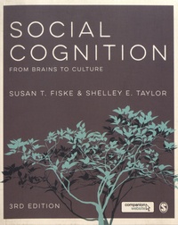 Susan Fiske et Shelley Taylor - Social Cognition - From Brains to Culture.