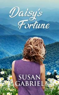 Daisy’s Fortune: Southern Historical Fiction (Wildflower Trilogy Book 3)