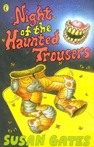 Susan Gates - Night of the Haunted Trousers.