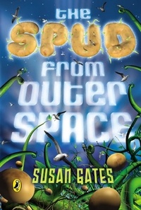 Susan Gates - The Spud from Outer Space.