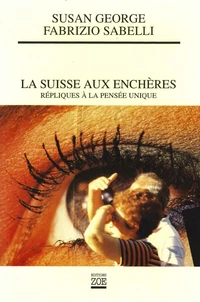 La Suisse Aux Encheres / Repliques A La Pensee Unique