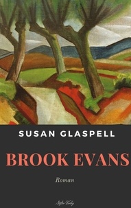 Susan Glaspell - Brook Evans - Roman.