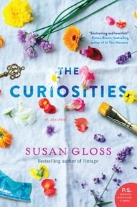 Susan Gloss - The Curiosities - A Novel.