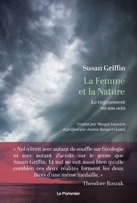 Susan Griffin - La Femme et la Nature - Le rugissement en son sein.