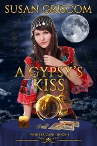  Susan Griscom - A Gypsy's Kiss - Whisper Cape, #4.