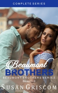  Susan Griscom - Beaumont Brothers Complete Series Books 1-3 - The Beaumont Brothers, #4.