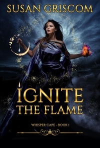  Susan Griscom - Ignite the Flame - Whisper Cape, #1.