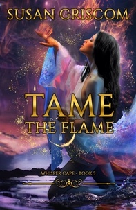  Susan Griscom - Tame the Flame - Whisper Cape, #3.
