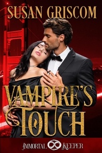  Susan Griscom - Vampire's Touch: Immortal Keeper Vampire Paranormal Romance Series - Immortal Keeper Vampire Paranormal Romance.