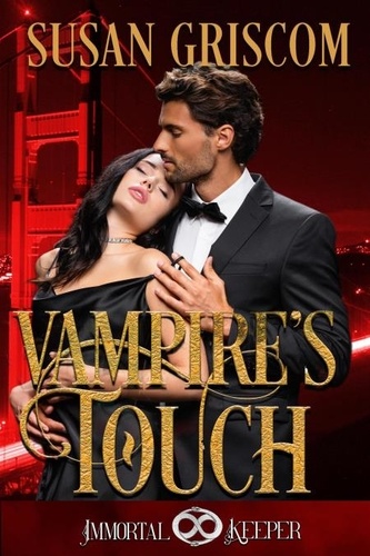  Susan Griscom - Vampire's Touch: Immortal Keeper Vampire Paranormal Romance - Immortal Keeper Vampire Paranormal Romance.