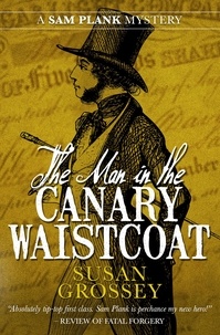  Susan Grossey - The Man in the Canary Waistcoat - The Sam Plank Mysteries, #2.