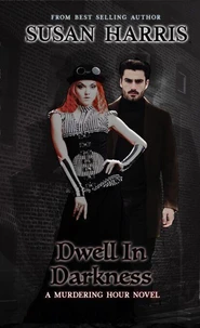 Dwell In Darkness