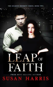 Leap of Faith (The Sicarius Security Series Book 2)
