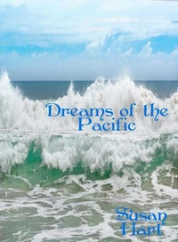 Dreams of the Pacific