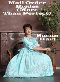 Mail Order Brides  (More Than Perfect)