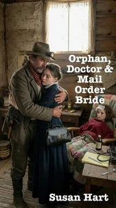 Orphan, Doctor &amp; Mail Order Bride