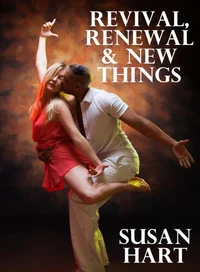 Revival, Renewal &amp; New Things