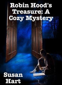 Robin Hood's Treasure: A Cozy Mystery