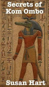 Secrets of Kom Ombo