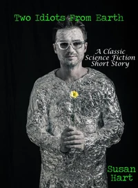 Two Idiots From Earth: A Classic Science Fiction Short Story