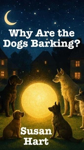 Why Are the Dogs Barking?