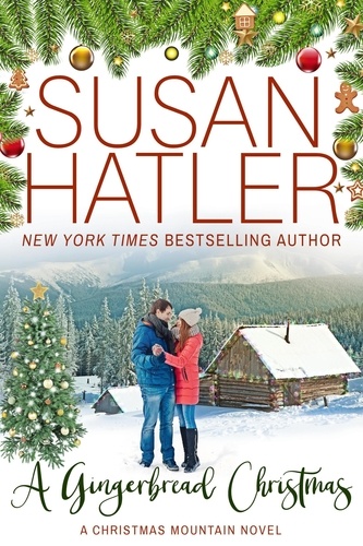  Susan Hatler - A Gingerbread Christmas - Christmas Mountain Clean Romance, #11.