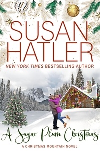  Susan Hatler - A Sugar Plum Christmas - Christmas Mountain Clean Romance, #8.