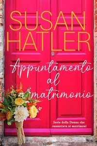  Susan Hatler - Appuntamento al matrimonio - La donna che sussurrava ai matrimoni, #3.