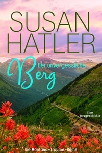  Susan Hatler - Der unvergessliche Berg - Montana-Träume, #4.