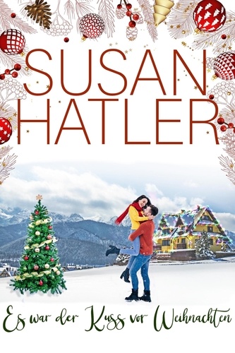 Susan Hatler - Es war der Kuss vor Weihnachten - Liebe in Christmas Mountain, #2.