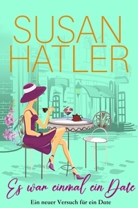  Susan Hatler - Es war einmal ein Date - Ein neuer Versuch für ein Date, #6.
