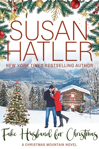  Susan Hatler - Fake Husband for Christmas - Christmas Mountain Clean Romance, #9.
