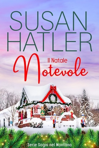  Susan Hatler - Il Natale Notevole - Sogni nel Montana, #8.