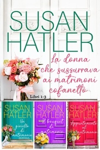  Susan Hatler - La donna che sussurrava ai matrimoni: collezione (Libri 1-3) - Edizioni speciali di Susan Hatler, #4.