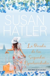 Susan Hatler - La Posada de las Segundas Oportunidades - Bahía de la Luna Azul, #1.