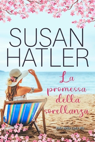  Susan Hatler - La promessa della sorellanza - Baia della Luna Blu, #2.