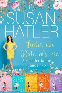 Lieber ein Date als nie (Bände 1-5)