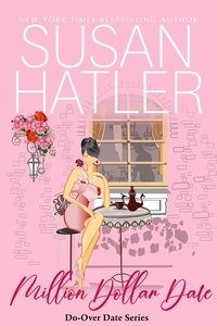 Susan Hatler - Million Dollar Date - Do-Over Date Series: Second Chance Clean Romances, #1.
