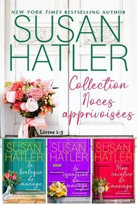 Noces apprivoisées (Livres 1-3) – Une Collection