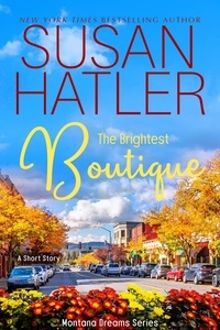  Susan Hatler - The Brightest Boutique - Montana Dreams, #3.