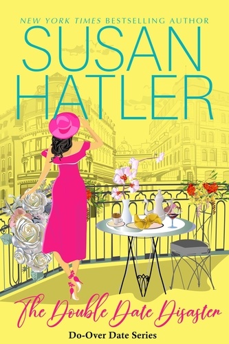  Susan Hatler - The Double Date Disaster - Do-Over Date Series: Second Chance Clean Romances, #2.