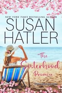  Susan Hatler - The Sisterhood Promise - Blue Moon Bay, #2.