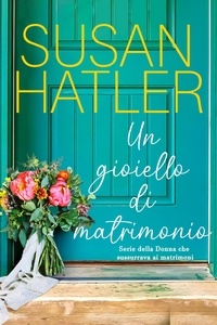  Susan Hatler - Un gioiello di matrimonio - La donna che sussurrava ai matrimoni, #1.
