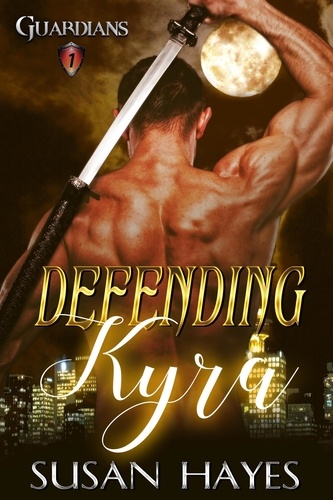  Susan Hayes - Defending Kyra - Guardians, #1.