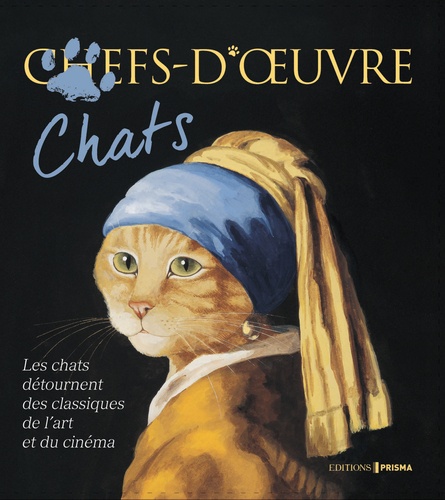 Chats-d'oeuvre. Les chats détournent des classiques de l'art et du cinéma