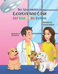 Our Visit To The Dentist - The Adventures Of Georgia and Cash