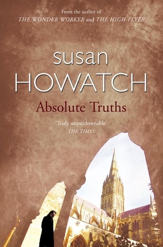Susan Howatch - Absolute Truths.